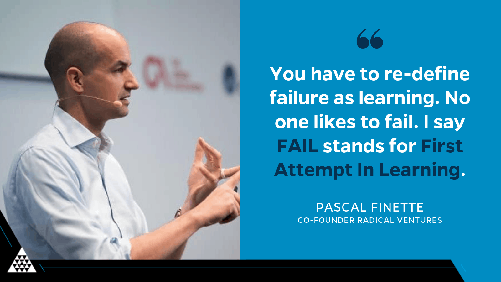 Pascal Finette - FAIL stands for First Attempt In Learning